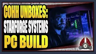 CohhCarnage Unboxes: Starforge Systems PC Build