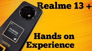 Realme 13 Plus Hands on Experience | Dimensity 7300E, 90 FPS Gaming, 80W charging & Camera Review