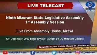 1st DAY - NINTH MIZORAM STATE LEGISLATIVE ASSEMBLY 1ST ASSEMBLY SESSION