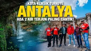 2 Air Terjun Tercantik Turkiye ada dalam Kota Klasik Antalya! - Ep 2
