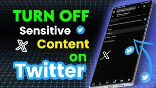How to Turn Off Sensitive Content on Twitter
