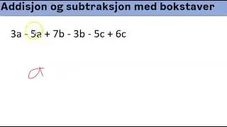 Algebra - Addisjon og subtraksjon