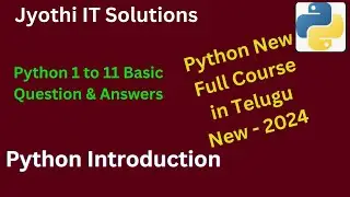Python Basic 1 to 11 Question & Answers | In Telugu #jyothiitsolutions #python