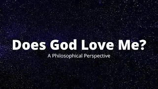 Does God Love Me?