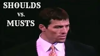 Tony Robbins | Shoulds vs. Musts