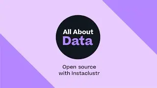Open source with Instaclustr | All About Data