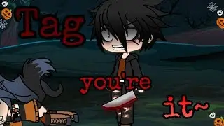 Tag you're it~ || Gacha Life - ORIGINAL meme
