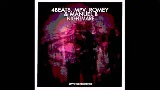 4Beats, MPV, Romey & Manuel B - Nightmare (Original Mix)