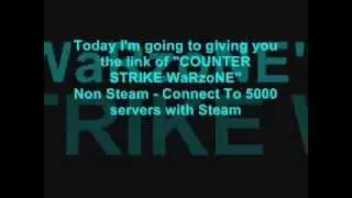 CS 1.6 WarZoNe Non Steam - Connect To 5000 servers with Steam with link .flv