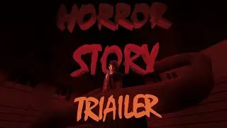 HORROR STORY TRAILER