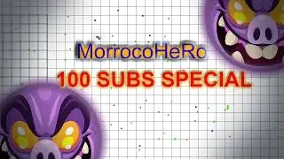 MorrocoHeRo 100subs SPECIAL!!!!