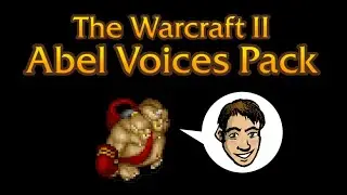 Introducing the Warcraft II Abel Voices Pack!