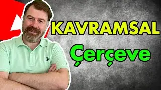 Kavramsal çerçeve nedir? nasıl yazılır?