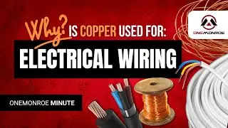 Why Is Copper Used in Electrical Wiring?