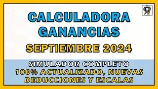 💥 CALCULADORA GANANCIAS SEP2024: 100% actualizado y optimizado