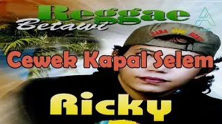 Ricky Sugeng - Cewek Kapal Selem - Karaoke Reggae Betawi