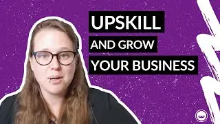 How to upskill and grow your business