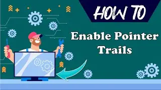 How To Enable Mouse Pointer Shadow and Enable Mouse Pointer Trails In Windows 10