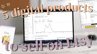 5 Digital Products You Can Sell On Etsy 2022