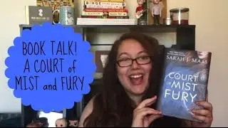 BOOK TALK: A Court of Mist and Fury