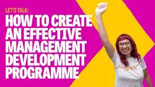 How to create an effective management development programme