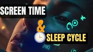 Screen Time & Sleep Cycles: How to Sleep Better Naturally