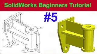 SolidWorks Beginners Tutorial #5 | Learn 3D CAD Modeling Step by Step