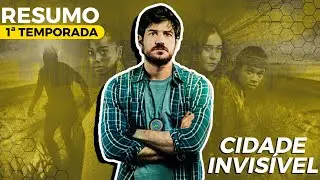 RESUMO 1ª TEMPORADA DE CIDADE INVISÍVEL | Resumo