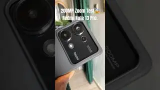200MP zooOOM test of Redmi Note 13 Pro!😱 #redminote13pro #200mpcamera #Zoomtest