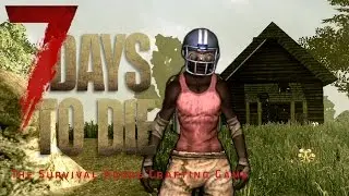 House of Death - 7 Days To Die - Part 2