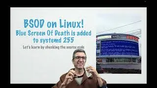 How systemd v255 will bring the dreaded Windows BSOD to GNU/Linux: A deep dive into the source code