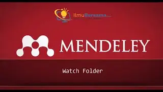 Tutorial Mendeley Bagian 9 - Watch Folder