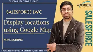 Salesforce LWC - Display Locations using Google Map on LWC Component