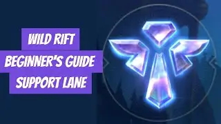 WILD RIFT: Support guide for Beginners!  SEASON 7.2