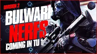 Foundry Bulwark Nerf, Fire Starter Nerf, Riot Foam Nerf, Revive Hive Nerf / DIVISION 2 SOTG 07/08/20