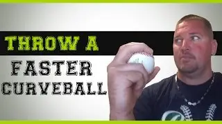 How to throw a faster curveball