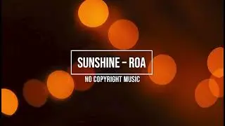 Sunshine – Roa (Blue No Copyright Music)