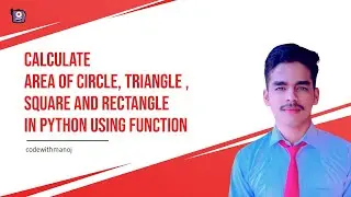 Program To Calculate Area Of The Triangle, Circle, Square and Rectangle using function  