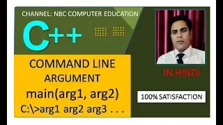 C++ : Command Line Argument | main( argc, char *argv[ ] ) | nbc