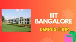 iiit bangalore campus tour| iiit Bangalore| Best IIIT | Top IIIT | #college #iiitb #iiitbangalore