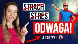 Strach i stres w biznesie? Przekuj to w odwagę! 4 taktyki | Basia Piasek