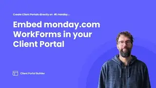 Client Portal Builder for monday.com – Embed monday.com WorkForms in your Client Portal