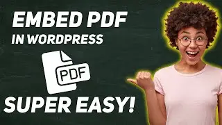 How to Embed PDF in WordPress 2024 Super Easy!
