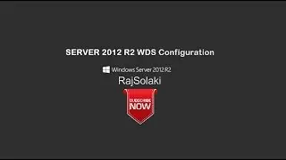 SERVER 2012 R2  WDS Configuration
