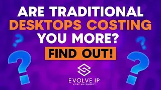 Why Traditional Desktops Are More Expensive Than Virtual Desktops