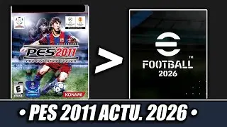 ▶ CONVERTIR PES 2011 Actualizado a 2026 | HD