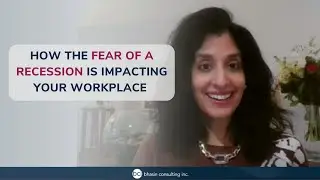 How the Fear of a Recession is Impacting Your Workplace