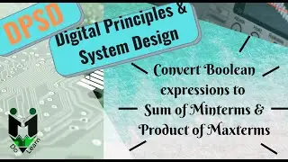 How to convert boolean expressions to Sum of Minterms and Product of Maxterms