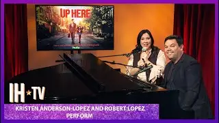 ‘Frozen’ Songwriters Robert Lopez & Kristen Anderson-Lopez Break Down New Music for ‘Up Here’