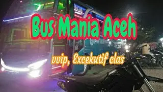 BUS MANIA ACEH, ARMADA BARU vs LAMA #legendabustuaygmasihaktif,,TETAP AKTIF
